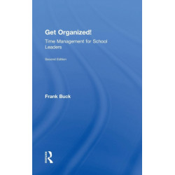 Get Organized!: Time Management for School Leaders