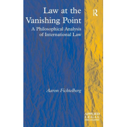 Law at the Vanishing Point: A Philosophical Analysis of International Law