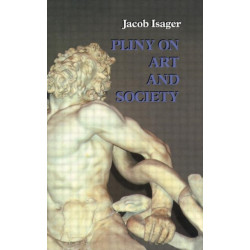 Pliny on Art and Society: The Elder Pliny's Chapters On The History Of Art
