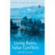 Living Ruins, Value Conflicts