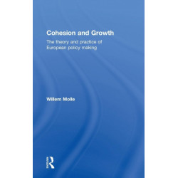Cohesion and Growth: The Theory and Practice of European Policy Making