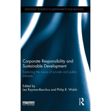 Corporate Responsibility and Sustainable Development: Exploring the nexus of private and public interests