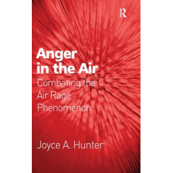 Anger in the Air: Combating the Air Rage Phenomenon