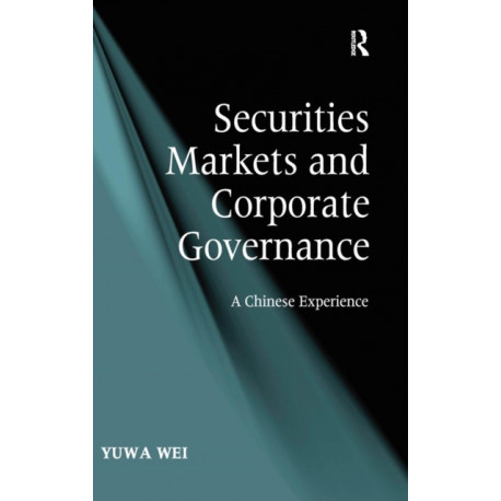 Securities Markets and Corporate Governance: A Chinese Experience