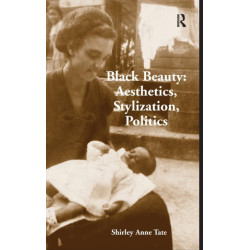 Black Beauty: Aesthetics, Stylization, Politics