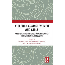 Violence against Women and Girls: Understanding Responses and Approaches in the Indian Health Sector