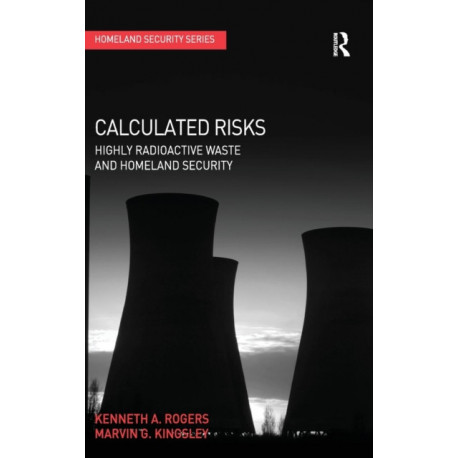 Calculated Risks: Highly Radioactive Waste and Homeland Security