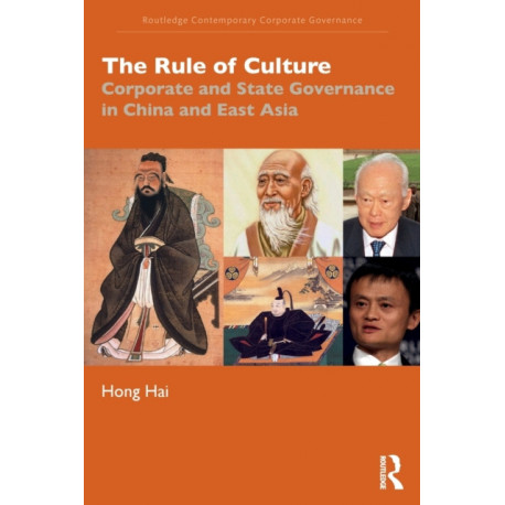 The Rule of Culture: Corporate and State Governance in China and East Asia