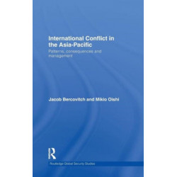 International Conflict in the Asia-Pacific: Patterns, Consequences and Management
