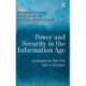 Power and Security in the Information Age: Investigating the Role of the State in Cyberspace