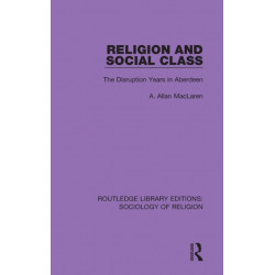 Religion and Social Class: The Disruption Years in Aberdeen