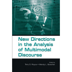 New Directions in the Analysis of Multimodal Discourse