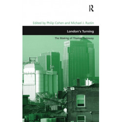 London's Turning: The Making of Thames Gateway