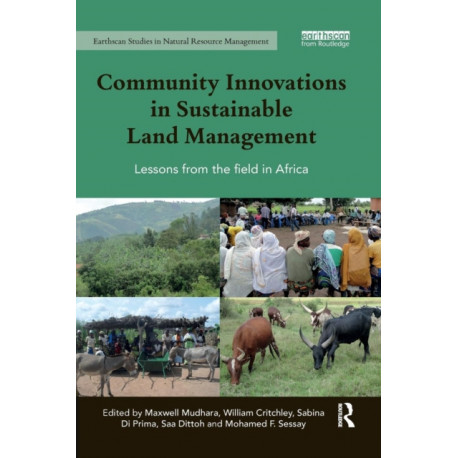 Community Innovations in Sustainable Land Management: Lessons from the field in Africa