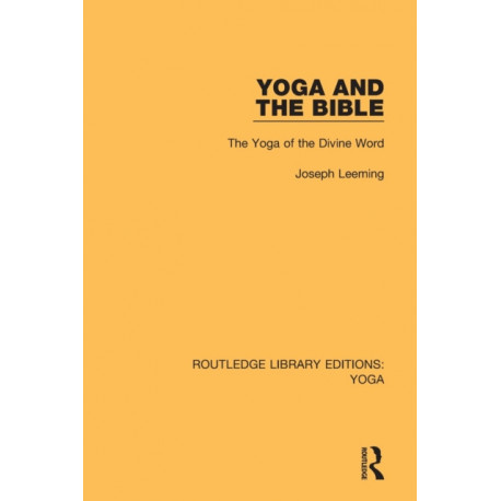 Yoga and the Bible: The Yoga of the Divine Word