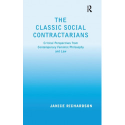 The Classic Social Contractarians: Critical Perspectives from Contemporary Feminist Philosophy and Law