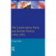 The Conservative Party and British Politics 1902 - 1951