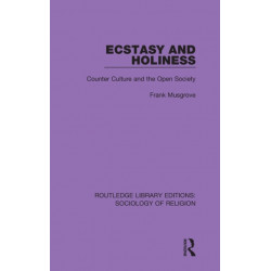 Ecstasy and Holiness: Counter Culture and the Open Society