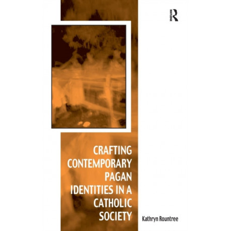 Crafting Contemporary Pagan Identities in a Catholic Society