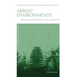 Absent Environments: Theorising Environmental Law and the City