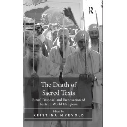 The Death of Sacred Texts: Ritual Disposal and Renovation of Texts in World Religions