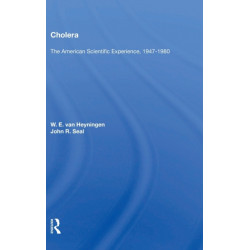 Cholera: The American Scientific Experience, 1947-1980: "The American Scientific Experience, 1947-1980"