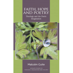 Faith, Hope and Poetry: Theology and the Poetic Imagination
