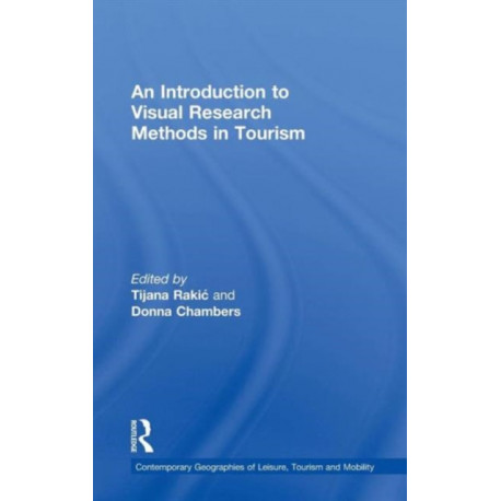 An Introduction to Visual Research Methods in Tourism