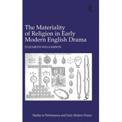 The Materiality of Religion in Early Modern English Drama