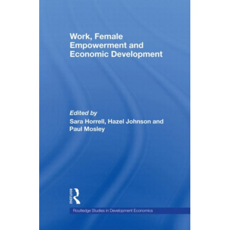 Work, Female Empowerment and Economic Development