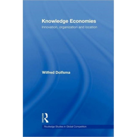 Knowledge Economies: Organization, location and innovation