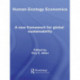 Human Ecology Economics: A New Framework for Global Sustainability