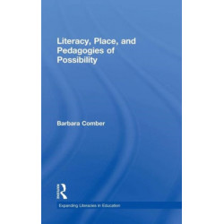 Literacy, Place, and Pedagogies of Possibility