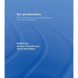 Co-production: The Third Sector and the Delivery of Public Services