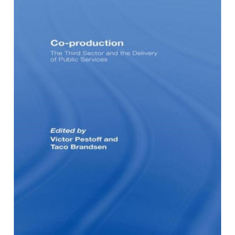 Co-production: The Third Sector and the Delivery of Public Services