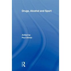 Drugs, Alcohol and Sport: A Critical History