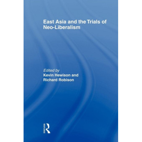 East Asia and the Trials of Neo-Liberalism