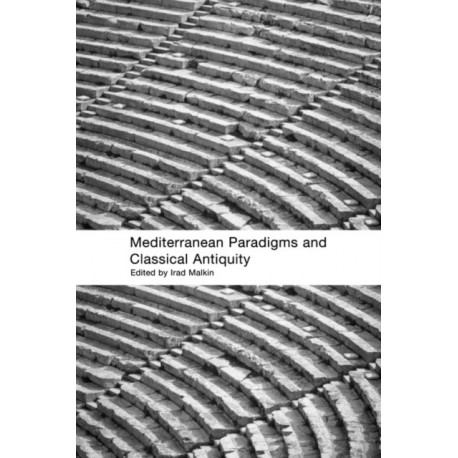 Mediterranean Paradigms and Classical Antiquity