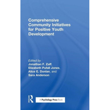 Comprehensive Community Initiatives for Positive Youth Development