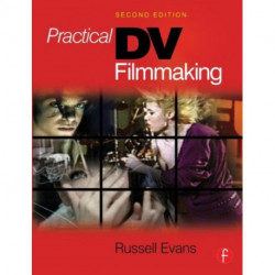 Practical DV Filmmaking