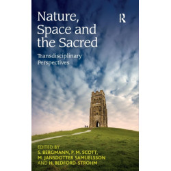 Nature, Space and the Sacred: Transdisciplinary Perspectives