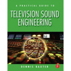 A Practical Guide to Television Sound Engineering