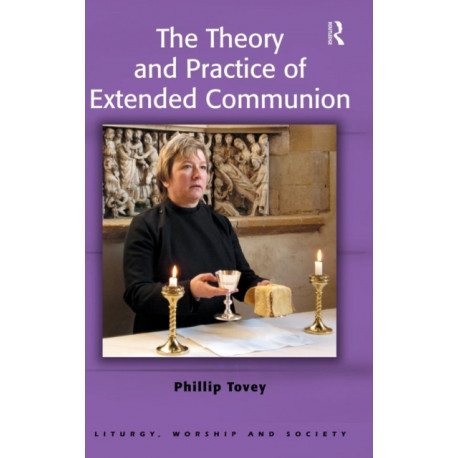 The Theory and Practice of Extended Communion