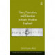 Time, Narrative, and Emotion in Early Modern England