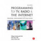 Programming for TV, Radio & The Internet: Strategy, Development & Evaluation
