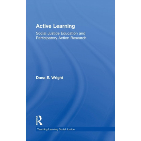 Active Learning: Social Justice Education and Participatory Action Research