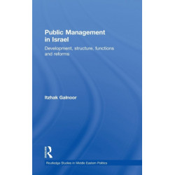 Public Management in Israel: Development, Structure, Functions and Reforms