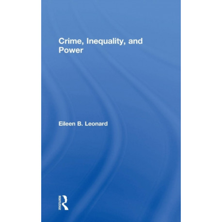 Crime, Inequality and Power