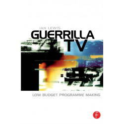 Guerrilla TV: Low budget programme making