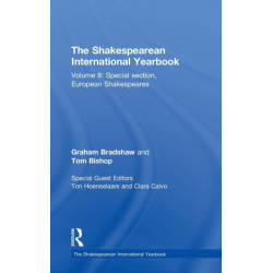 The Shakespearean International Yearbook: Volume 8: Special section, European Shakespeares